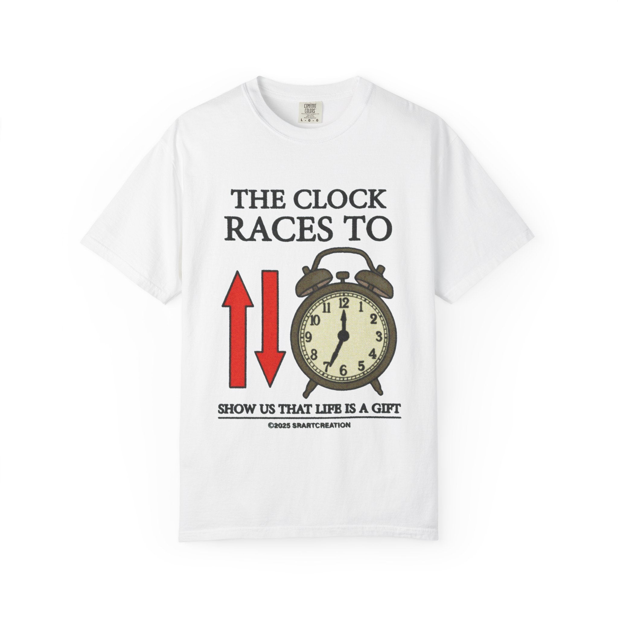 The Clock Races To T-Shirt — "Show Us That Life Is A Gift" Vintage Alarm Clock Tee