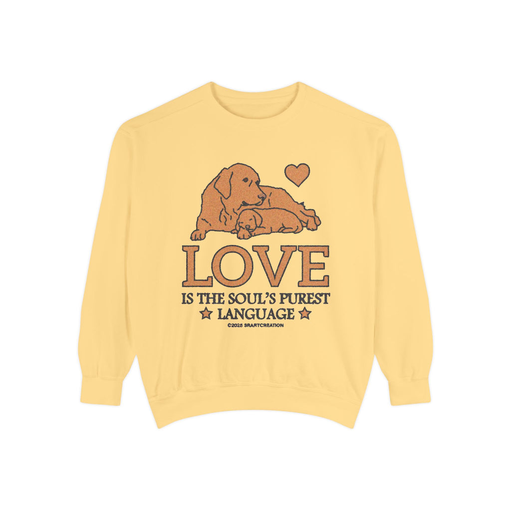 Love Is the Soul's Purest Language Sweatshirt